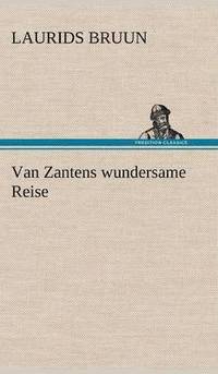 bokomslag Van Zantens Wundersame Reise