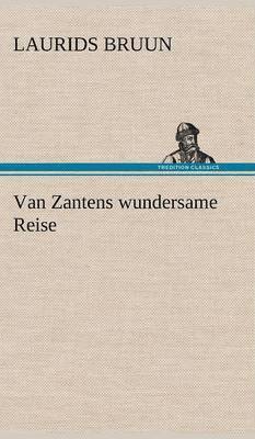 bokomslag Van Zantens Wundersame Reise