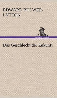 Das Geschlecht Der Zukunft 1