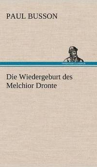 bokomslag Die Wiedergeburt Des Melchior Dronte