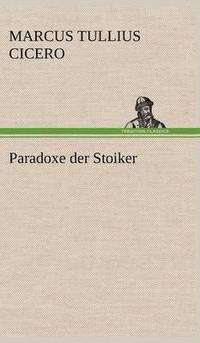 bokomslag Paradoxe Der Stoiker