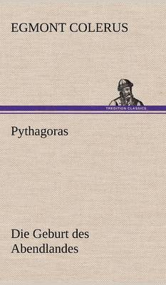 Egmont Colerus - Pythagoras, Inbunden