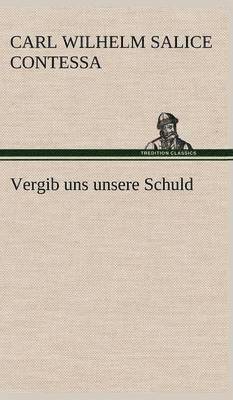 bokomslag Vergib Uns Unsere Schuld