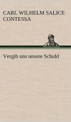 Vergib Uns Unsere Schuld