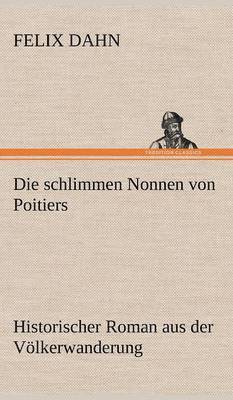 bokomslag Die Schlimmen Nonnen Von Poitiers