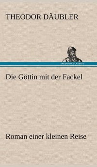 bokomslag Die Gottin Mit Der Fackel
