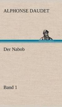 bokomslag Der Nabob, Band 1