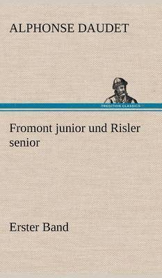 bokomslag Fromont Junior Und Risler Senior - Band 1