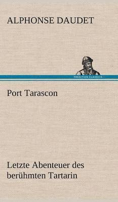 Port Tarascon - Letzte Abenteuer Des Beruhmten Tartarin 1