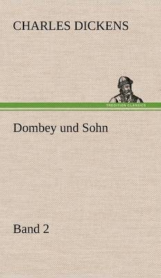 Dombey Und Sohn - Band 2