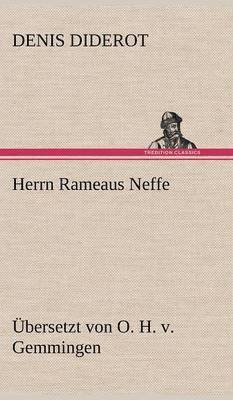 Denis Diderot - Herrn Rameaus Neffe. Ubersetzt Von O. H. V. Gemmingen, Inbunden