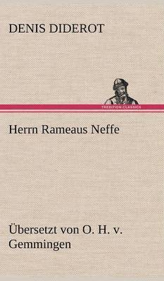 Herrn Rameaus Neffe. Ubersetzt Von O. H. V. Gemmingen 1