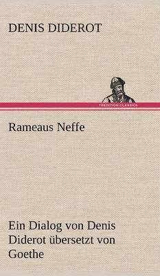 Rameaus Neffe. Ubersetzt Von Johann Wolfgang Von Goethe 1