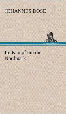 Im Kampf Um Die Nordmark 1