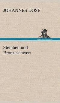 bokomslag Steinbeil Und Bronzeschwert