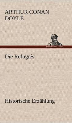 bokomslag Die Refugies