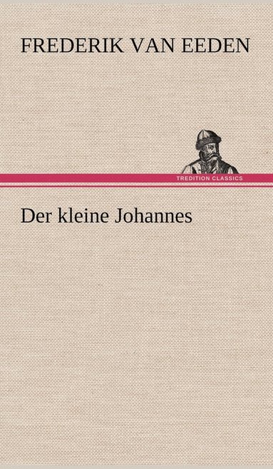 Frederik Van Eeden - Kleine Johannes, Inbunden