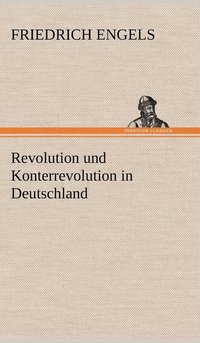 bokomslag Revolution Und Konterrevolution in Deutschland