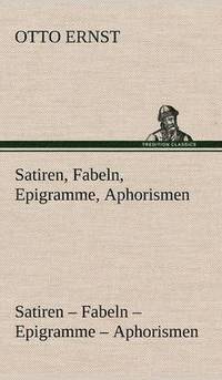 bokomslag Satiren, Fabeln, Epigramme, Aphorismen