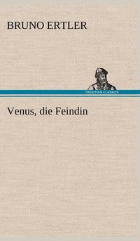 bokomslag Venus, Die Feindin