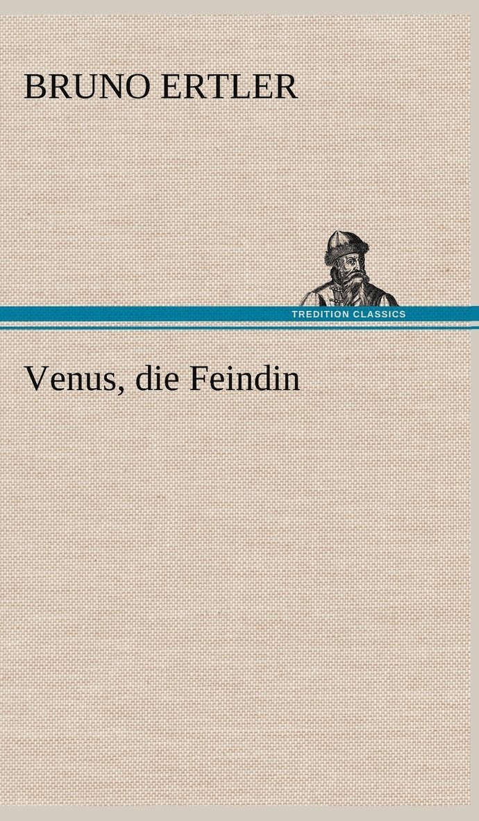 Venus, Die Feindin 1