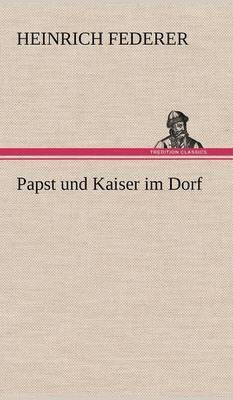 bokomslag Papst Und Kaiser Im Dorf