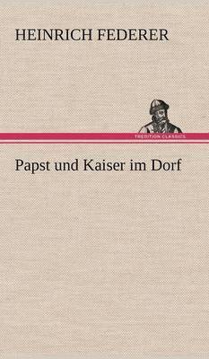 Papst Und Kaiser Im Dorf