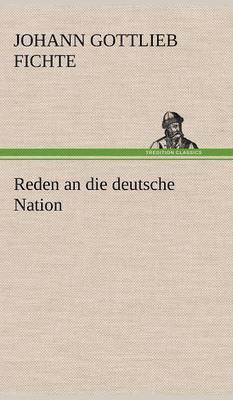 bokomslag Reden an Die Deutsche Nation