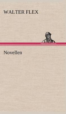 Walter Flex - Novellen, Inbunden