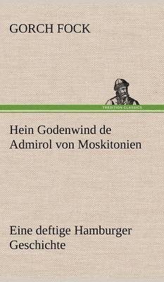 bokomslag Hein Godenwind de Admirol Von Moskitonien