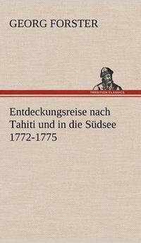 bokomslag Entdeckungsreise Nach Tahiti Und in Die Sudsee 1772-1775