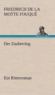 Friedrich De La Motte Fouqu, Friedrich de La Motte Fouque - Zauberring, Inbunden