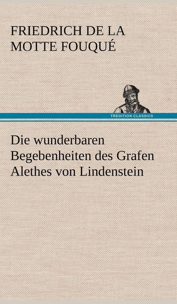 Wunderbaren Begebenheiten Des Grafen Alethes Von Lindenstein