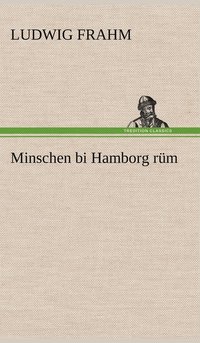 bokomslag Minschen Bi Hamborg Rum