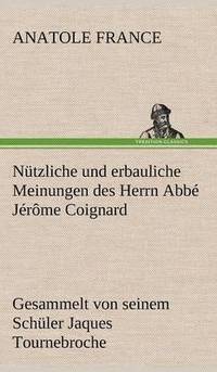 bokomslag Nutzliche Und Erbauliche Meinungen Des Herrn ABBE Jerome Coignard