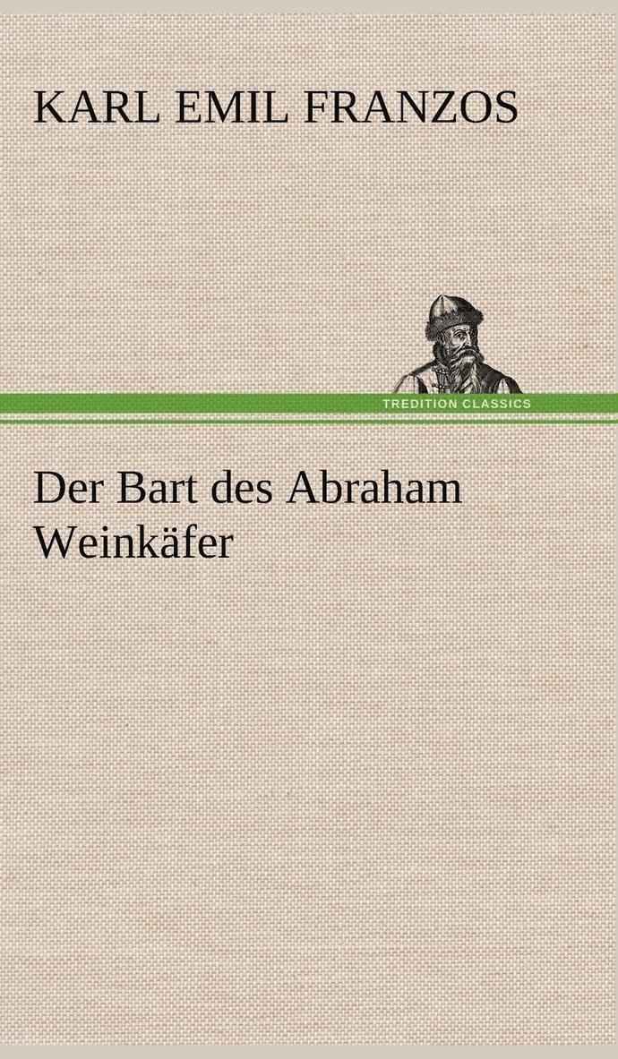 Der Bart Des Abraham Weinkafer 1