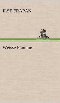 bokomslag Weisse Flamme