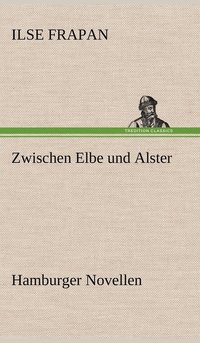 bokomslag Zwischen Elbe Und Alster