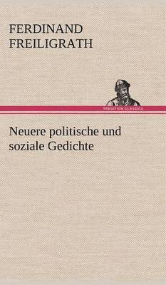 Ferdinand Freiligrath - Neuere Politische Und Soziale Gedichte, Inbunden