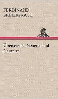 bokomslag Ubersetztes. Neueres Und Neuestes