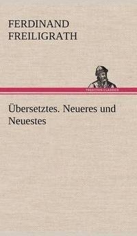 bokomslag Ubersetztes. Neueres Und Neuestes