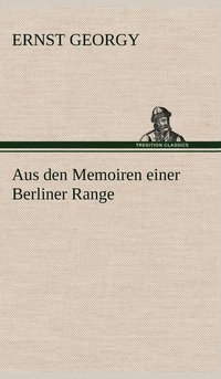 bokomslag Aus Den Memoiren Einer Berliner Range