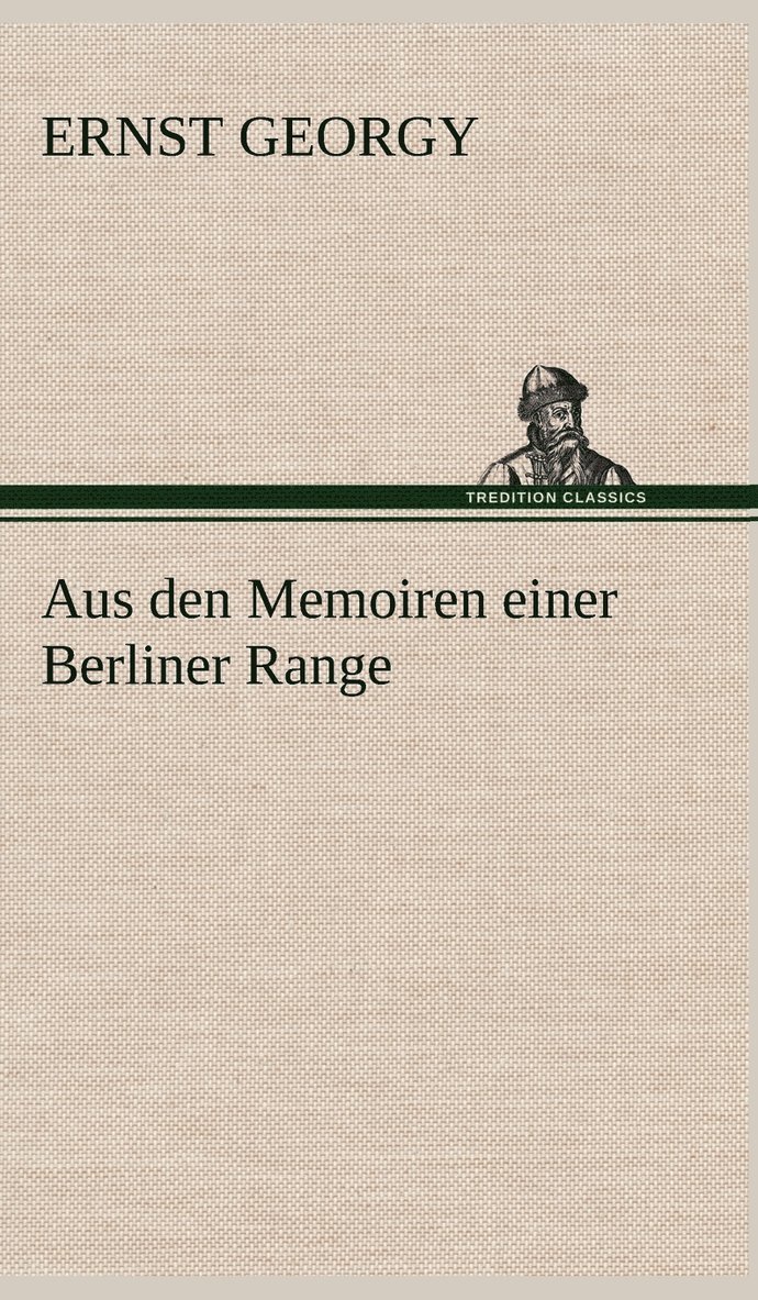 Aus Den Memoiren Einer Berliner Range 1