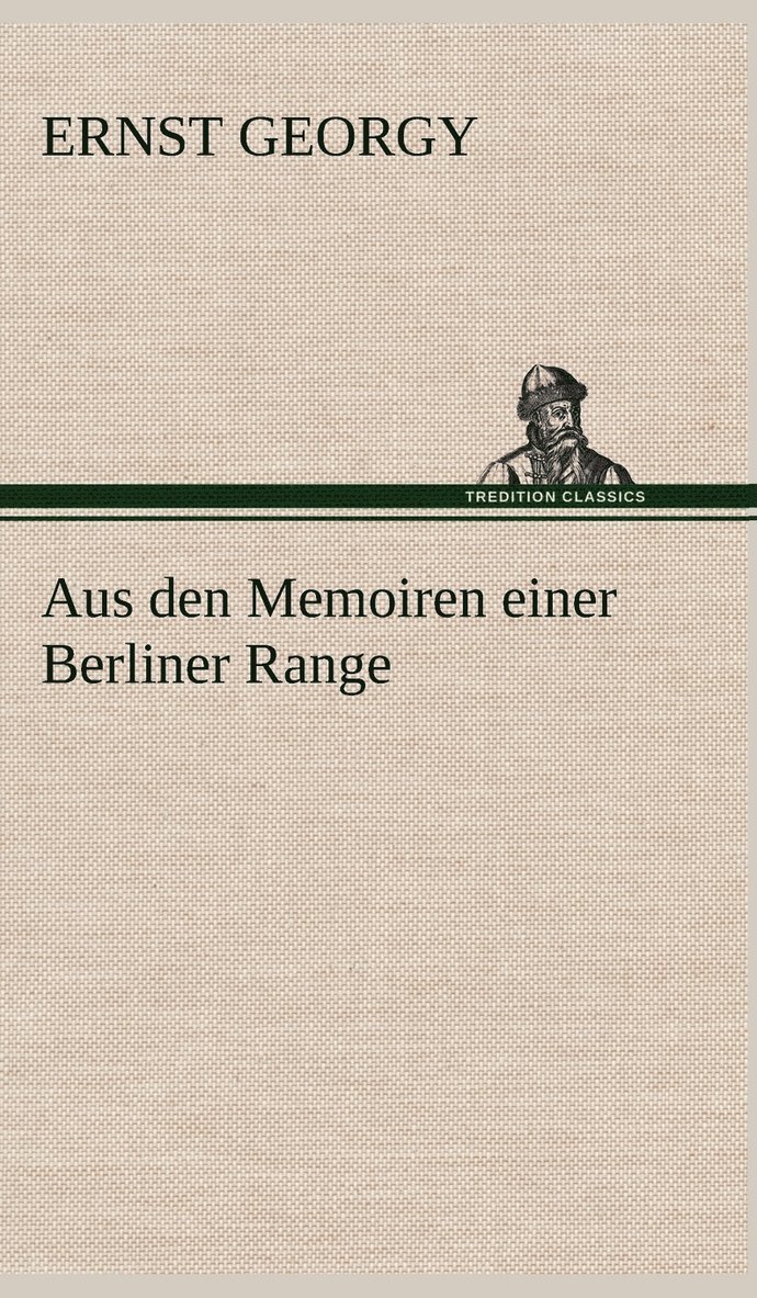 Aus Den Memoiren Einer Berliner Range