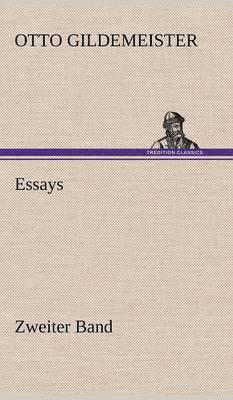 Otto Gildemeister - Essays - Zweiter Band, Inbunden