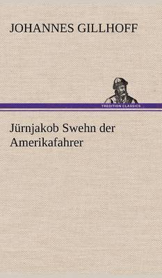 Jurnjakob Swehn Der Amerikafahrer 1