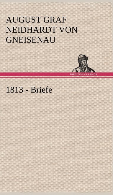 bokomslag 1813 - Briefe