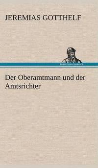 bokomslag Der Oberamtmann Und Der Amtsrichter