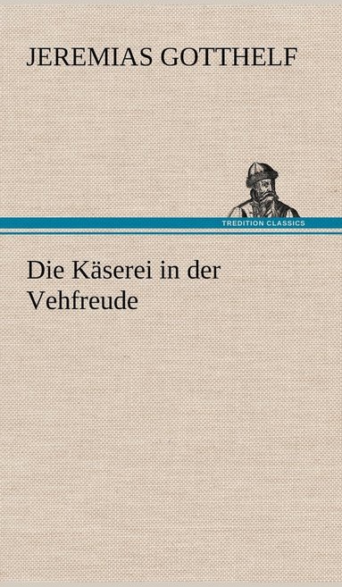 bokomslag Die Kaserei in Der Vehfreude