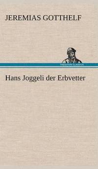 bokomslag Hans Joggeli Der Erbvetter